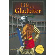 Life as a Gladiator  by Michael Burgan . . . A You Choose Book