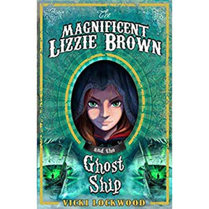 Magnificent Lizzie Brown and the Ghost Ship
