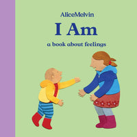 I Am: A Book about Feelings