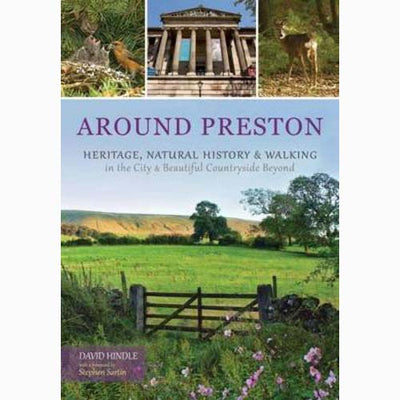 Around Preston (Heritage, Natural History & Walking)