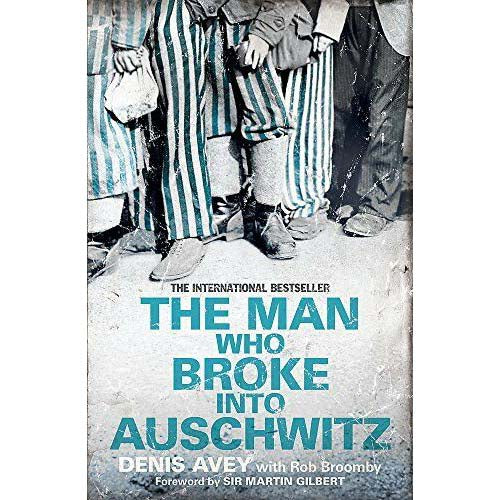 The Man Who Broke Into Auschwitz