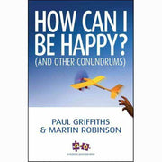 How Can I Be Happy? (And Other Conundrums)