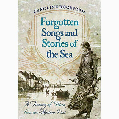 Forgotten Songs & Stories of the Sea
