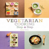 Vegetarian Cooking Step by Step