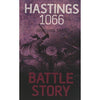 Battle Story:  Hastings 1066